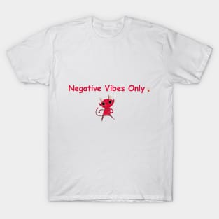 Negative Vibes Only: Unique Devilish T-Shirt Designs T-Shirt